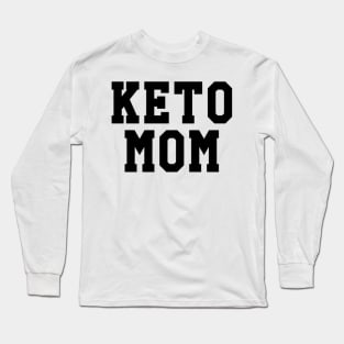 Keto Mom Long Sleeve T-Shirt